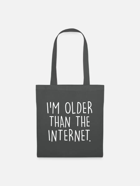 Älter als das Internet - Stoffbeutel - Graphite