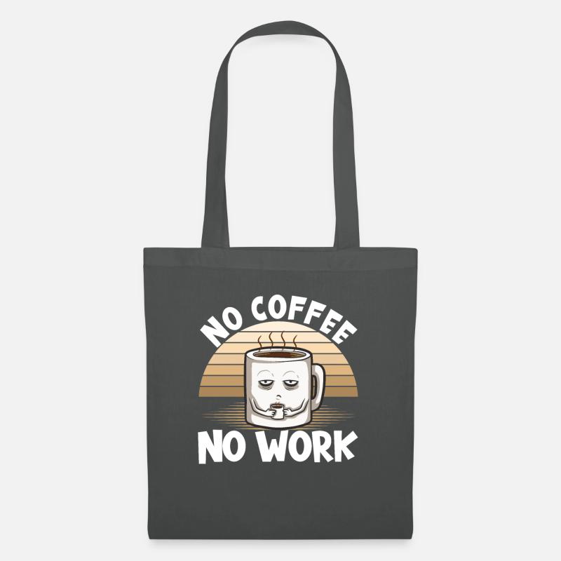 Kaffee No Coffee No Work - Stoffbeutel - Graphite