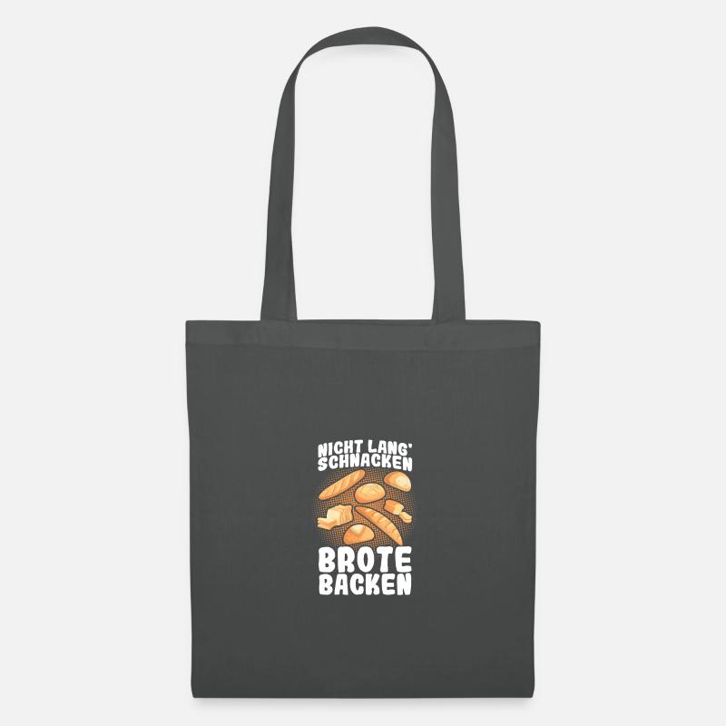 Nicht lang' schnacken Brote backen Bäcker - Stoffbeutel - Graphite