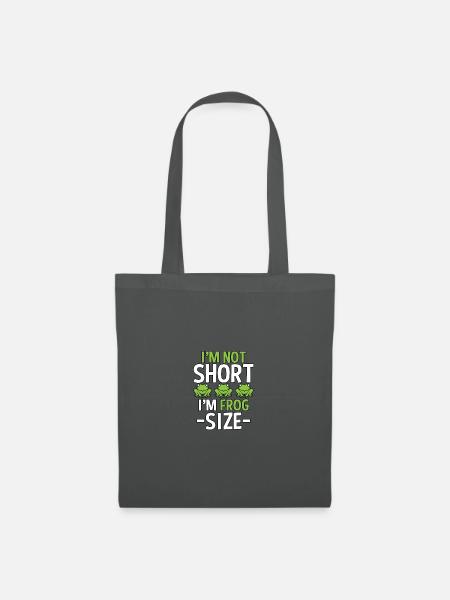 I'm Not Short I'm Frog Size für Froschjäger Frosch - Stoffbeutel - Graphite