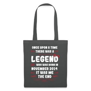 Once upon a time there was a legend. November 2014 Birth - Tote Bag - graphite grey - Front