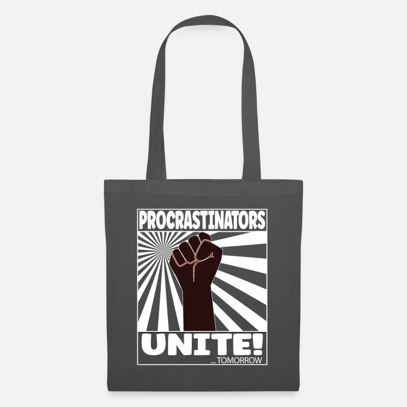Procrastinators Unite! ... Tomorrow - Stoffbeutel - Graphite