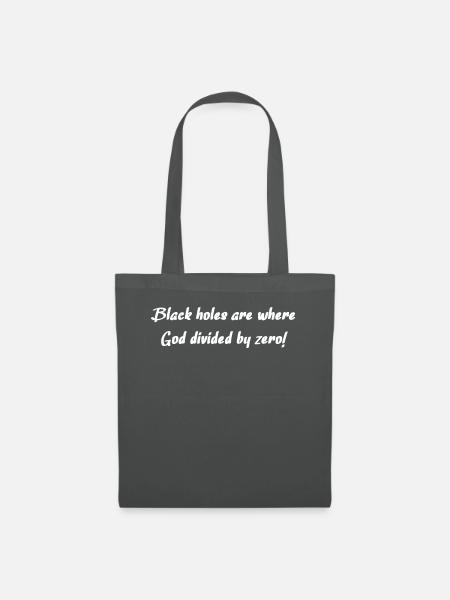 Black holes are where god divided by zero - Stoffbeutel - Graphite