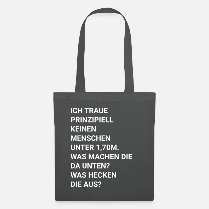 ich traue keinen Menschen unter 1,70m - Stoffbeutel - Graphite