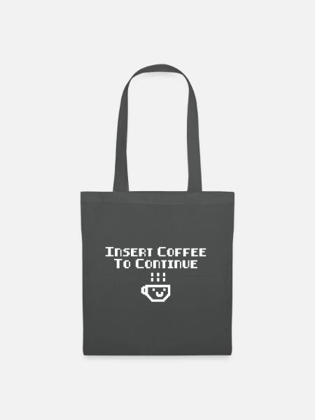 Kaffee Insert Coffee To Continue - Stoffbeutel - Graphite