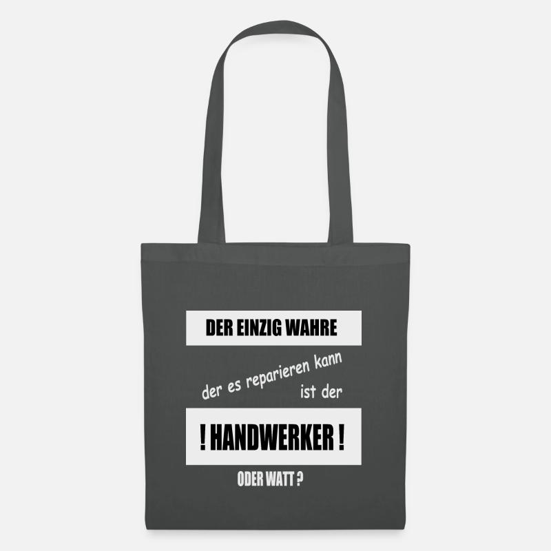 Der einzig wahre Handwerker - Stoffbeutel - Graphite