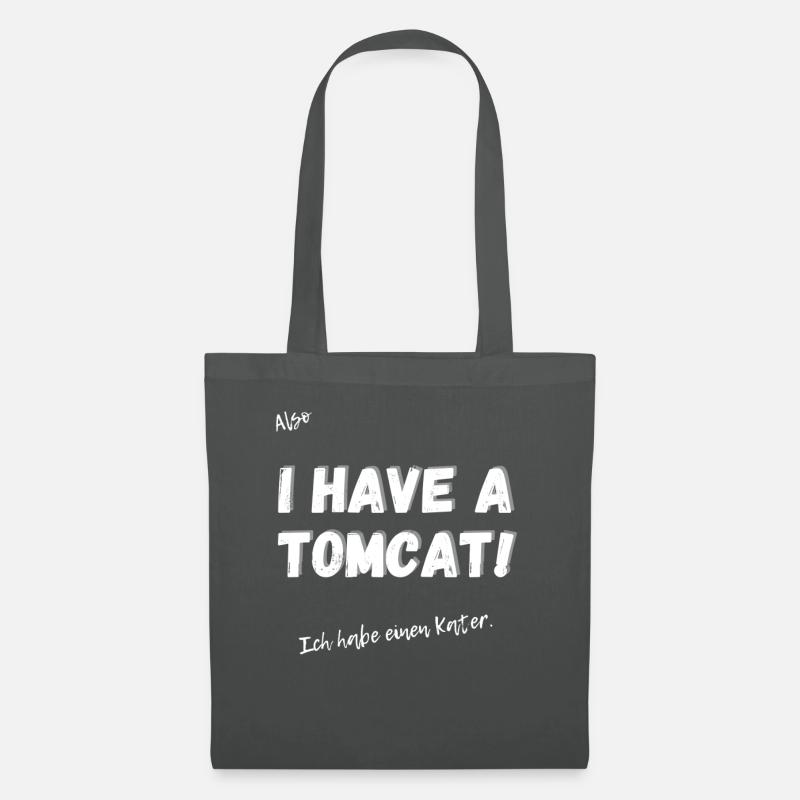 Englisches Sprichwort: I have a tomcat. - Stoffbeutel - Graphite