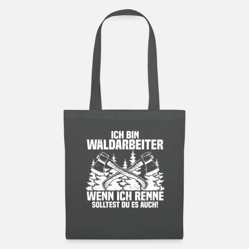 Ich bin Waldarbeiter Holz machen - Stoffbeutel - Graphite
