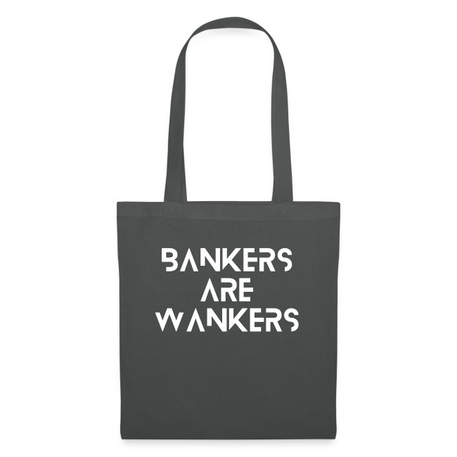 Bankers are Wankers