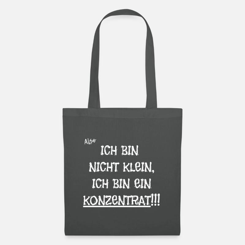 Ich bin nicht klein, ich bin ein Konzentrat!! - Stoffbeutel - Graphite
