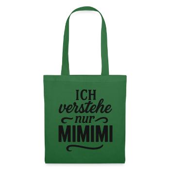 Mimimi dit bureau drôle - Sac en tissu - vert sapin - Devant