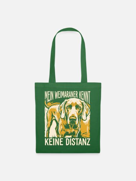 Mein Weimaraner kennt keine Distanz - Stoffbeutel - Fichte