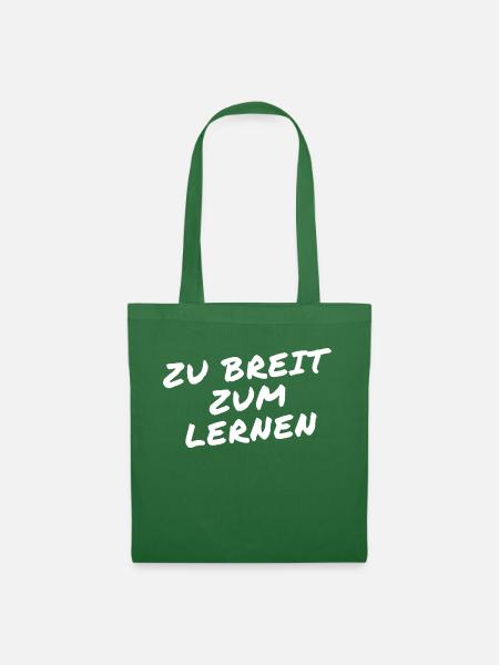 Zu breit zum lernen - Stoffbeutel - Fichte
