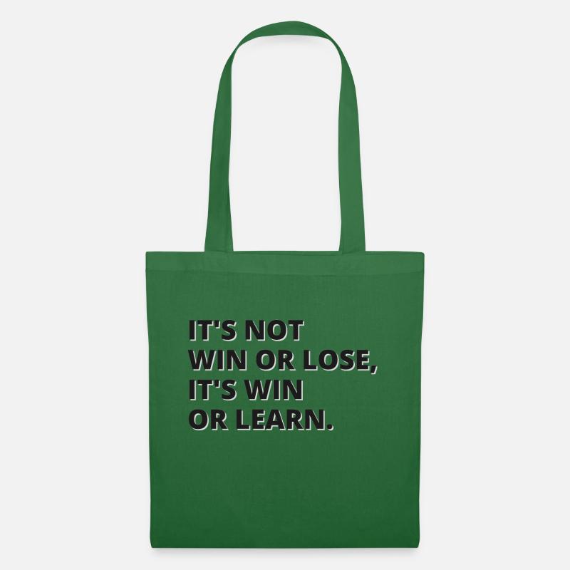 It's not win or lose, it's win or learn - Stoffbeutel - Fichte
