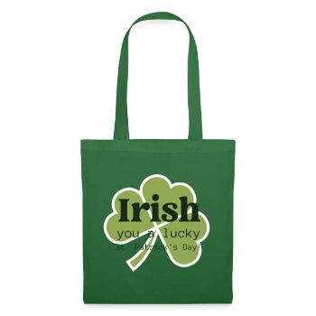 Irish you a lucky St Patrick's Day - Tote Bag - evergreen - Front