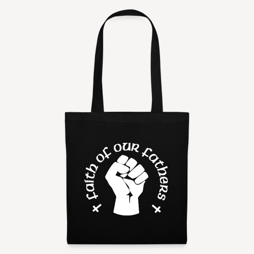 FAITH OF OUR FATHERS - Tote Bag