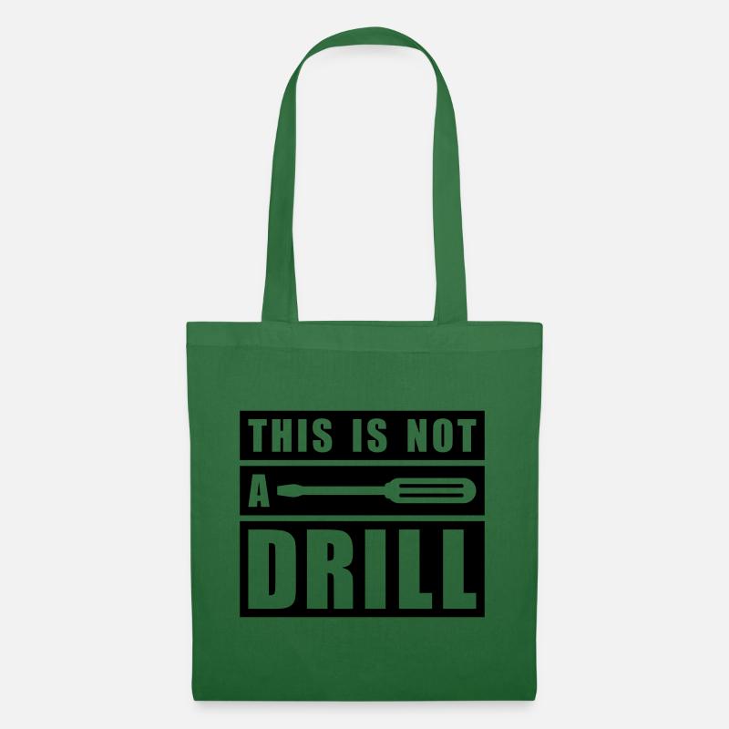 This Is Not A Drill - Stoffbeutel - Fichte