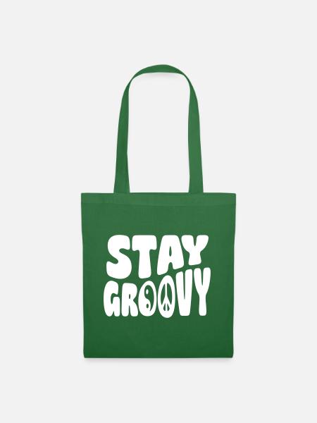 Stay Groovy - Stoffbeutel - Fichte