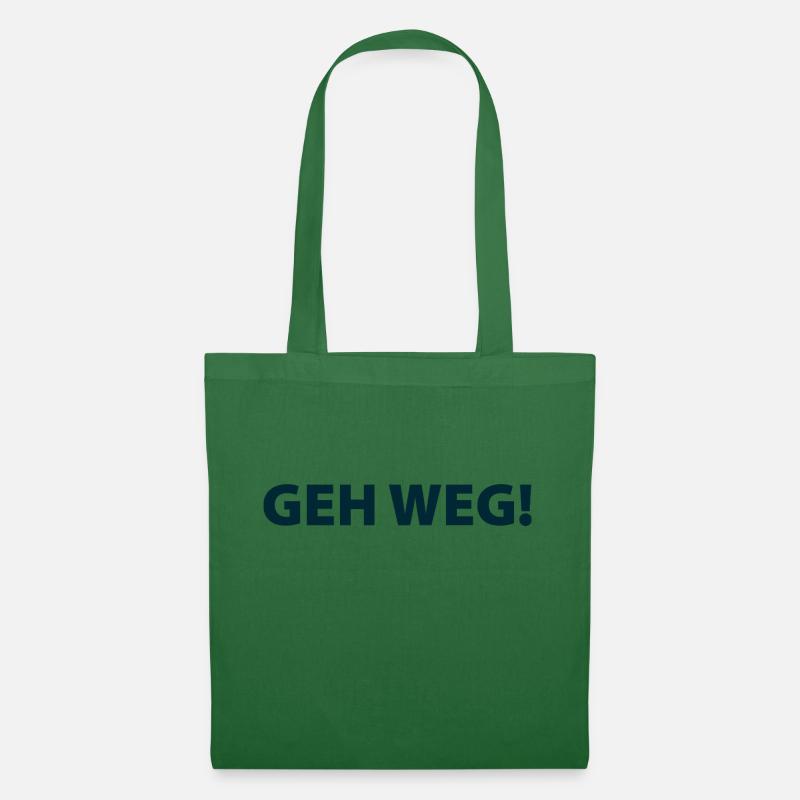 Geh Weg! - Stoffbeutel - Fichte
