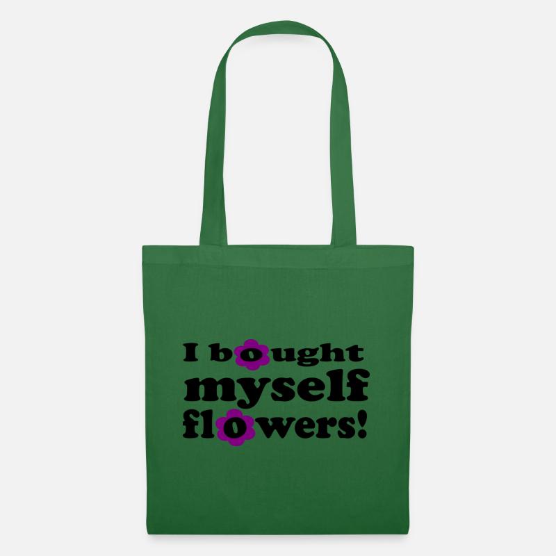 I Bought Myself Flowers - Stoffbeutel - Fichte