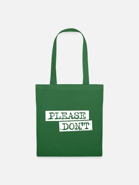 PLEASE DON'T - Stoffbeutel - Fichte
