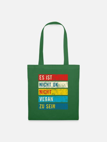 Nicht Vegan Sein Ist Nicht OK - Spruch - Stoffbeutel - Fichte