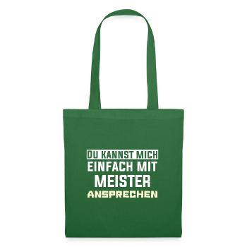 Du kannst mich einfach mit MEISTER Ansprechen - Stoffbeutel - Fichte - Vorne