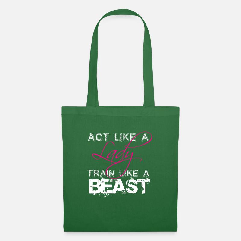 Act Like A Lady Train Like A Beast - Stoffbeutel - Fichte