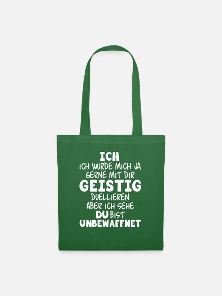 Ich würde mich gern mit dir Geistig duellieren... - Stoffbeutel - Fichte