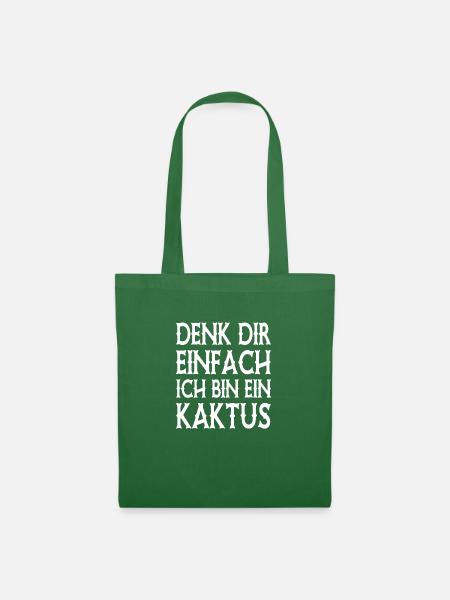 Denk Dir Einfach Ich Bin Ein Kaktus - Spruch - Stoffbeutel - Fichte