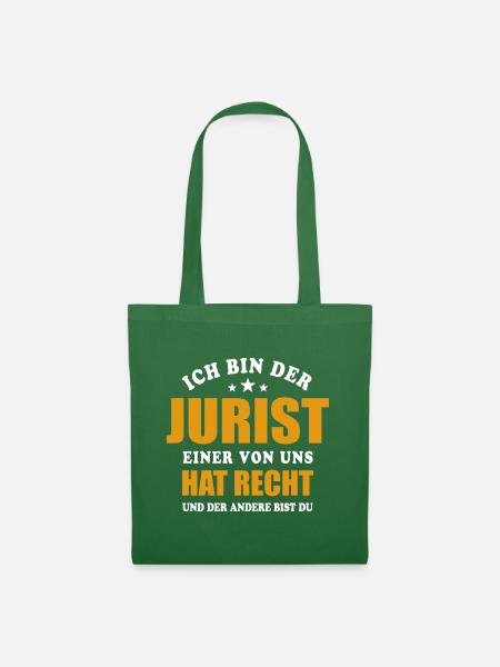 Ich bin der Jurist - einer von uns hat Recht - Stoffbeutel - Fichte