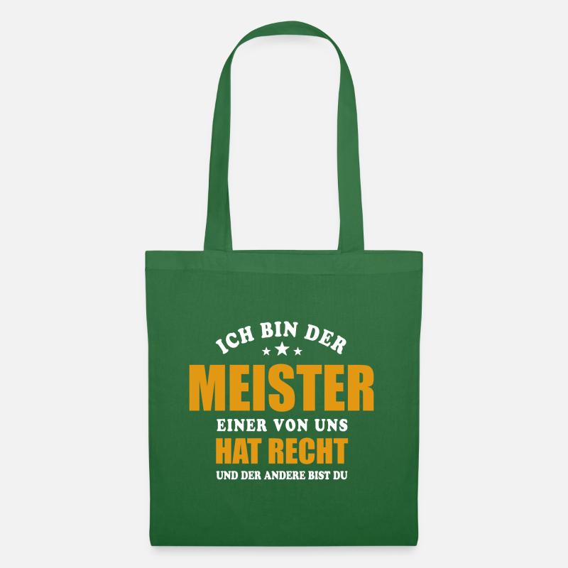 Ich bin der Meister - einer von uns hat Recht - Stoffbeutel - Fichte