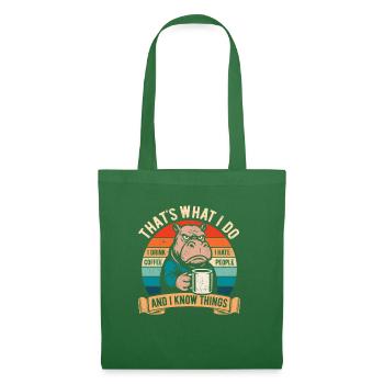 Je bois du café, je déteste les gens et je sais des choses - Sac en tissu - vert sapin - Devant