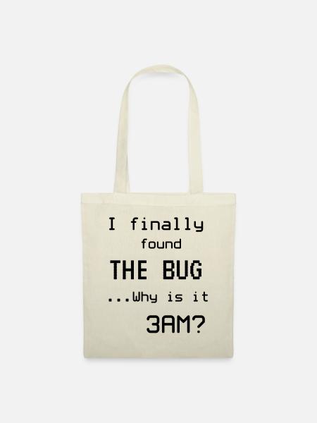 Programmierer Meme Ich habe den Bug gefunden - Stoffbeutel - Natur
