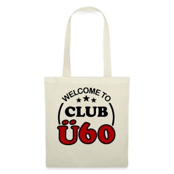61. Geburtstag 60. Club Ü60 Lustiger Spruch Ü 60 - Stoffbeutel - Natur - Vorne