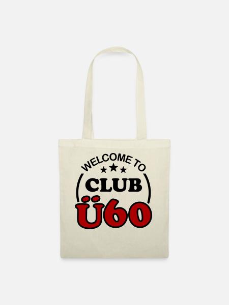 61. Geburtstag 60. Club Ü60 Lustiger Spruch Ü 60 - Stoffbeutel - Natur