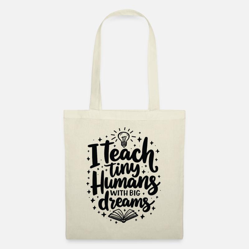 I Teach Tiny Humans Big Dreams Lehrer Erzieher - Stoffbeutel - Natur