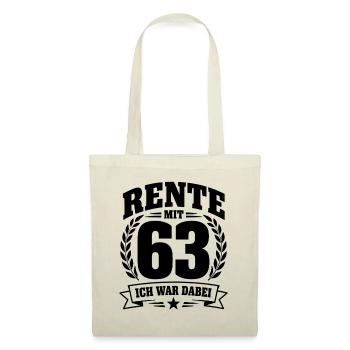 Rente mit 63 – Ich war dabei - Renten Spruch - Stoffbeutel - Natur - Vorne