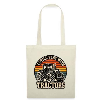 I Still Play With Tractors - Stoffbeutel - Natur - Vorne