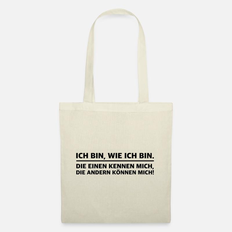 Ich bin wer ich bin | lustige Sprüche, Sarkasmus - Stoffbeutel - Natur