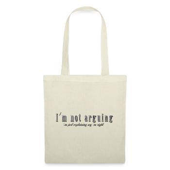 Im not arguing Im just explaining why Im right - Tote Bag - nature - Front