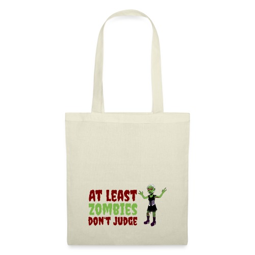 Zombies don't judge - Tote Bag