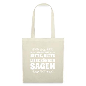 ich bin deine Königin - Stoffbeutel - Natur - Vorne