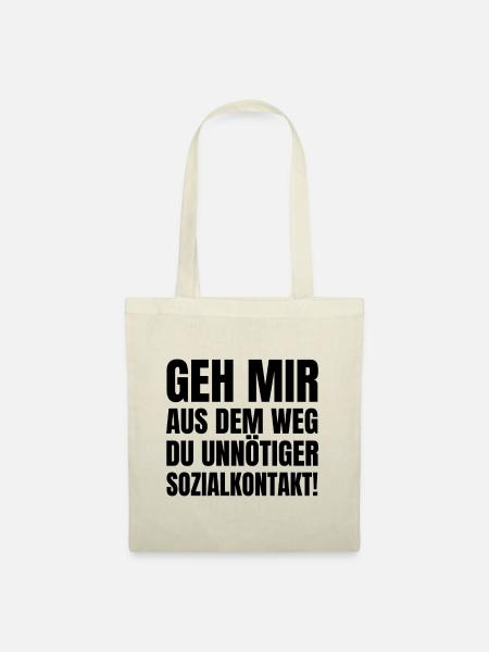 Geh Mir Aus Dem Weg Du Unnötiger Sozialkontakt - Stoffbeutel - Natur