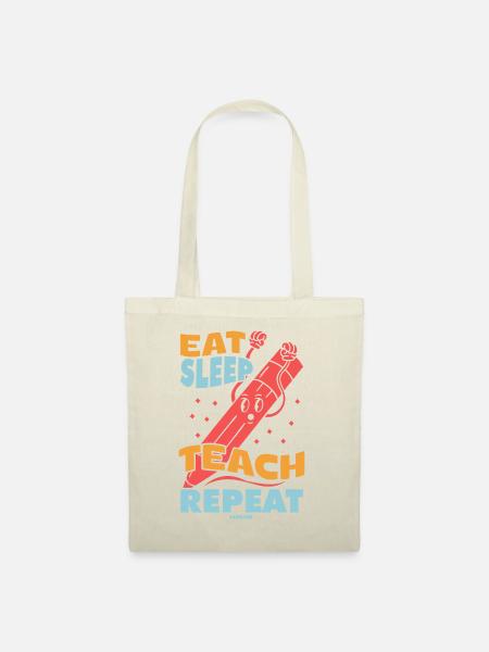 Eat Sleep Teach Repeat - Stoffbeutel - Natur