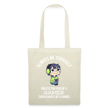 Always Be Yourself Unless Gamer - Stoffbeutel - Natur - Vorne