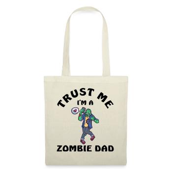Trust Me I Am A Zombie Dad - Tote Bag - nature - Front