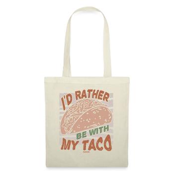 I'd Rather Be With My Taco - Tote Bag - nature - Front