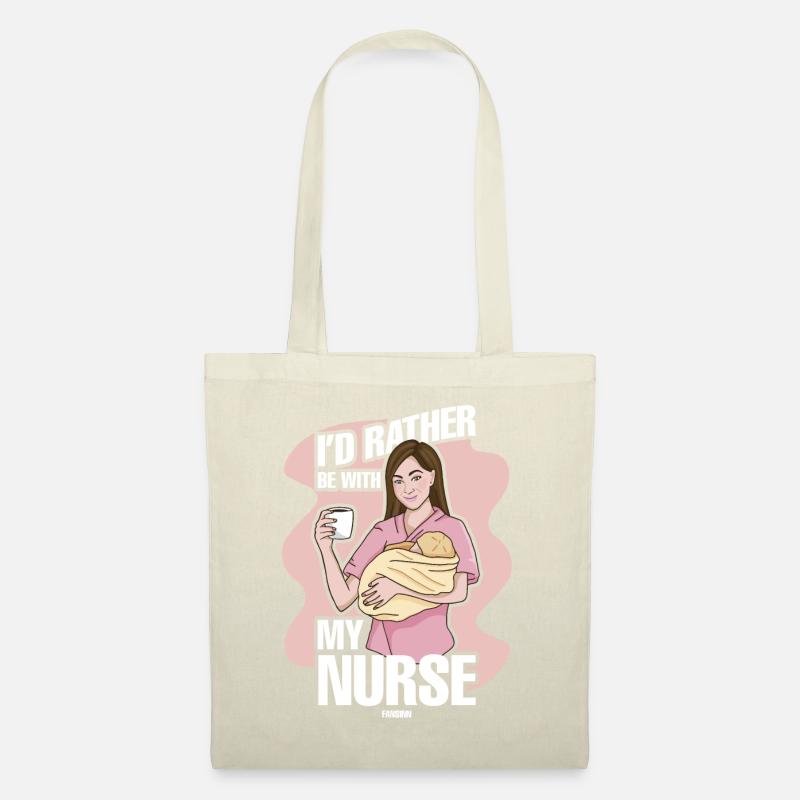 I'd Rather Be With My Nurse - Stoffbeutel - Natur