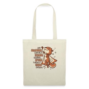 Any Squirrel Can Be A Flying Squirrel Squirrel - Tote Bag - nature - Front